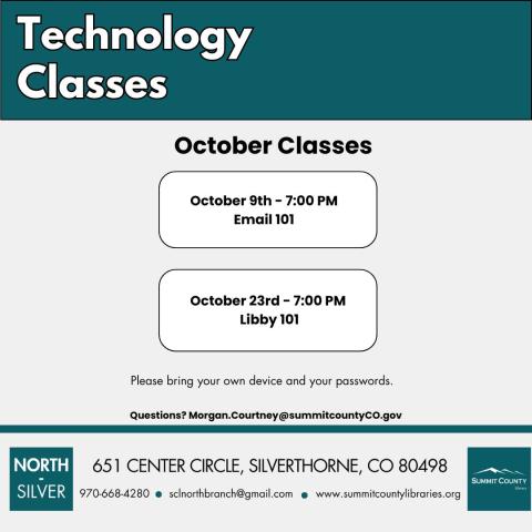 October Tech Classes, October 9th: Email 101, October 23rd: Libby 101. Please bring your devices and passwords. 