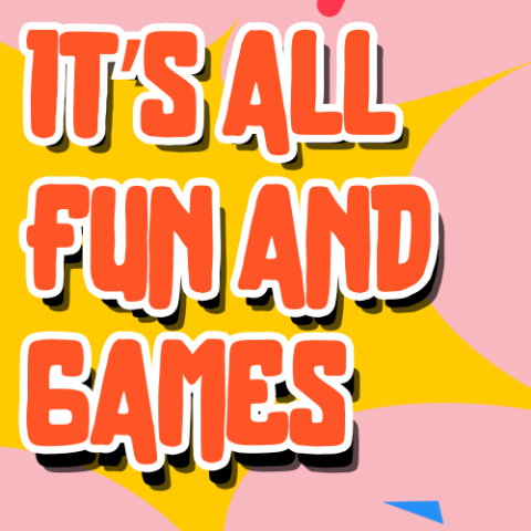 A colorful logo with the game's title "It's All Fun and Games" displayed in a cartoonish font.